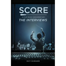 Score: A Film Music Documentary - The Interviews