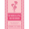 Memorializing Motherhood: Anna Jarvis and the Struggle for Control of Mother's Day Volume 15
