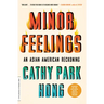 Minor Feelings: An Asian American Reckoning