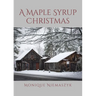 A Maple Syrup Christmas