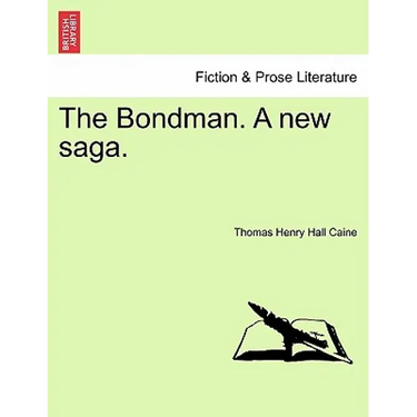 The Bondman. a New Saga.