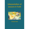 Interpretation of Lessons in Truth