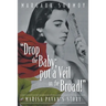 "Drop the Baby; put a Veil on the Broad!": Marisa Pavan's story