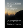 Success Is A Choice