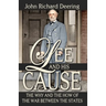 Lee and His Cause: The Why and the How of the War Between the States