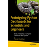 Prototyping Python Dashboards for Scientists and Engineers: Build and Deploy a Complete Dashboard with Python