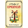 A Cluster of Limericks