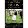 Survived By No One? My Story of Finding Hers