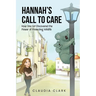 Hannah's Call To Care: How One Girl Discovered the Power of Protecting Wildlife