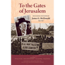 To the Gates of Jerusalem: The Diaries and Papers of James G. McDonald, 1945-1947