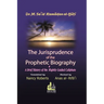 The Jurisprudence of the Prophetic Biography and a Brief History of the Rightly Guided Caliphs