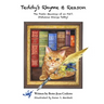Teddy's Rhyme & Reason: The Poetic Mewsings of an F.O.T. (Fabulous Orange Tabby)