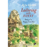 Loitering with Intent: Diary of a Happy Traveller
