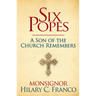 Six Popes: A Son of the Church Remembers