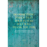 Do Something Today That Your Future Self Will Thank You For Lined Journal: Inspirational Journal: Motivational Green Lined Notebook