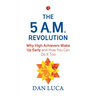 The 5 Am Revolution