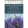 Herb Gardening For Beginners: Essential Tips on How to Plant and Grow Herbs in Herb Garden