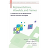 Representations, Wavelets, and Frames: A Celebration of the Mathematical Work of Lawrence W. Baggett