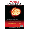 Matrix Energetics: The Science and Art of Transformation