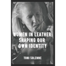Women in Leather: Shaping Our Own Identity