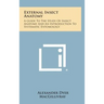 External Insect Anatomy: A Guide To The Study Of Insect Anatomy And An Introduction To Systematic Entomology