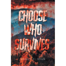 Choose Who Survives