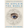 To Explain the World: The Discovery of Modern Science