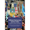 Militant Democracy and Its Critics: Populism, Parties, Extremism