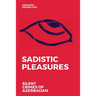 Sadistic Pleasures: Silent Crimes of Azerbaijan