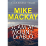 Scam at Mount Diablo: A Jack Rhodes Thriller: Book 3