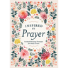 Inspired by Prayer: Guided Writing Prompts for Daily Grace