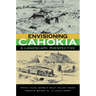 Envisioning Cahokia