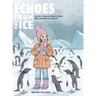 Echoes From the Ice: One Girl's Antarctic Quest to Hear What the Planet is Telling Us