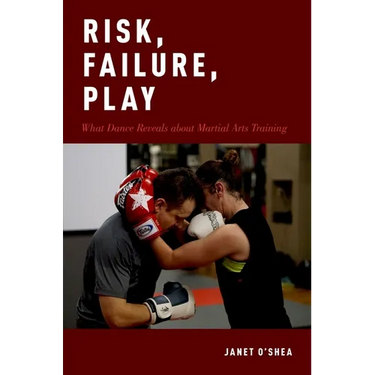 Risk, Failure, Play: What Dance Reveals about Martial Arts Training