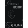 to burn by fire light