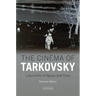 The Cinema of Tarkovsky Labyrinths of Space and Time