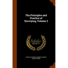 The Principles and Practice of Surveying, Volume 2