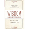 Wisdom: Life's Great Treasure