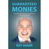 Guaranteed Monies: Getting the Most Out of Your Hard-Earned Social Security Money