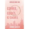Coffee, Codes, & Cliches