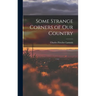 Some Strange Corners of our Country