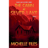 The Cabin at Silver Lake