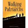 Walking with the Patriarchs
