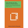 The Negro in the Medical Profession: Publications of the University of Virginia, Phelps-Stokes Fellowship Papers, No. 18