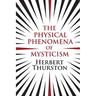 The Physical Phenomena of Mysticism
