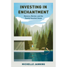 Investing in Enchantment: Memory, Market, and the Family Vacation Home