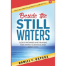 Beside the Still Waters: God's Promises and Prayers for Guidance and Direction - Learn to Know the Will of God & Make Right Decisions