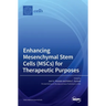Enhancing Mesenchymal Stem Cells (MSCs) for Therapeutic Purposes