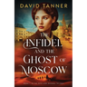 The Infidel and the Ghost of Moscow