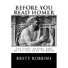 Before You Read Homer: The Gods, Heroes, and Myths You Need to Know